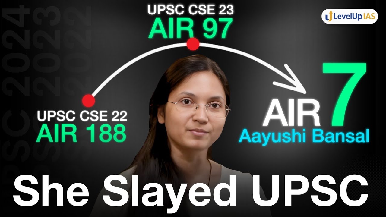 3 Attempts. 3 Selections. Finally AIR 7 🔥| Aayushi Bansal&rsquo;s UPSC Strategy | LevelUp IAS