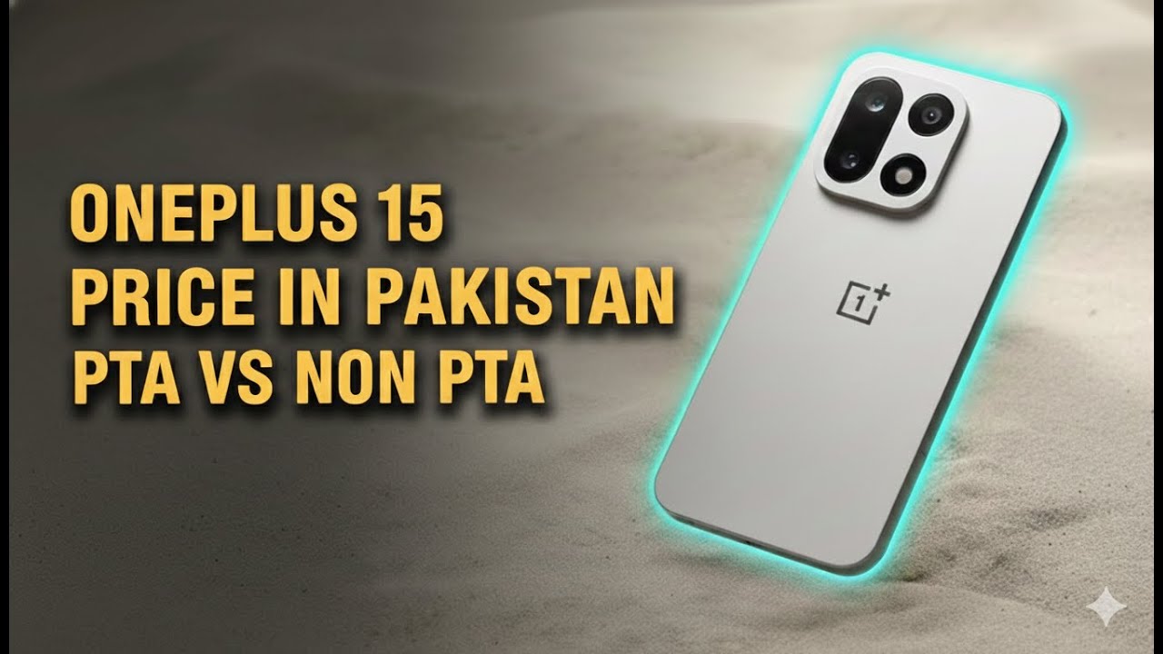 Цена OnePlus 15 в Пакистане в 2025 году | Налог PTA, ставка без PTA, полная информация