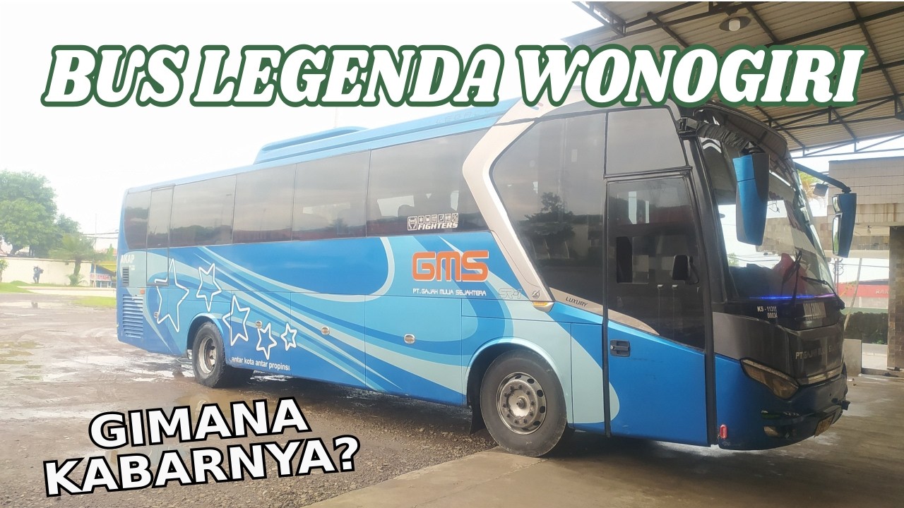 JARANG TEREKSPOS!!! BUS LEGENDA WONOGIRI, GIMANA KABARNYA? || Trip naik bus GMS Fighter