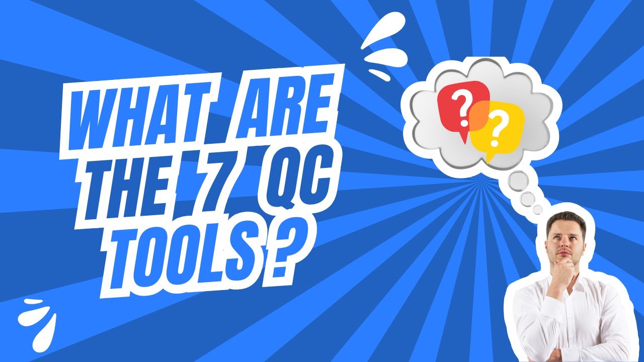 What Are The 7 QC Tools? I 7 Quality Control Tools Explained I The Lean Six Sigma World