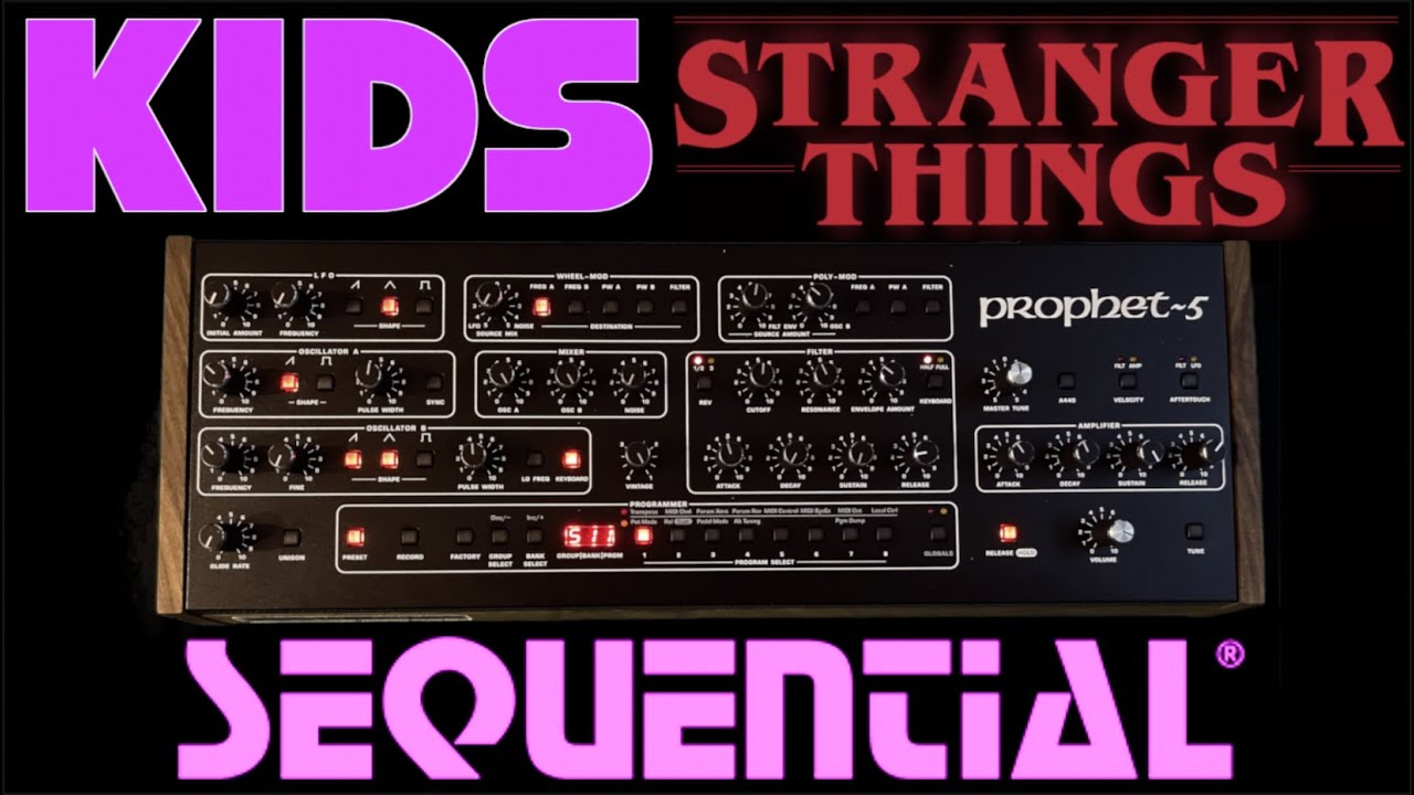 SEQUENTIAL Prophet 5-Stranger Things-Kids (80's synthwave version)