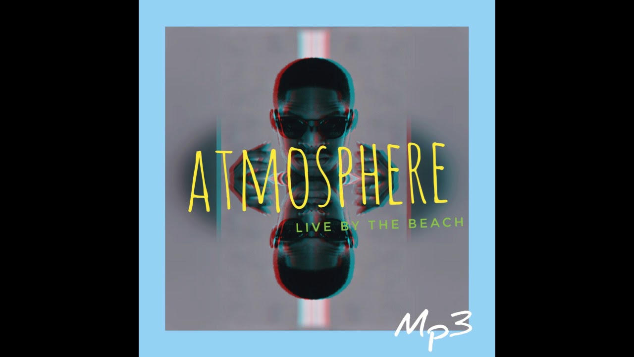 Atmosphere - live by the beach audio