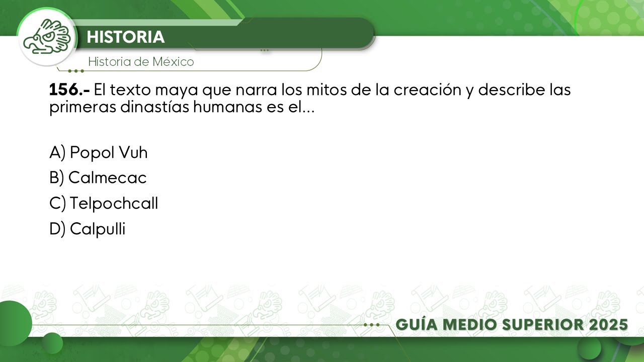 Guía IPN medio superior 2025 | Historia | Pregunta No. 156