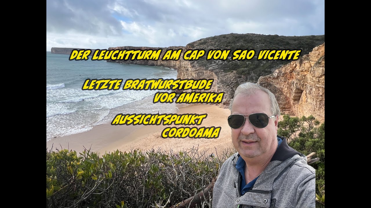 Der Leuchtturm am Cap von Sao Vicente | Letzte Bratwurstbude | Aussichtspunkt Cordoama