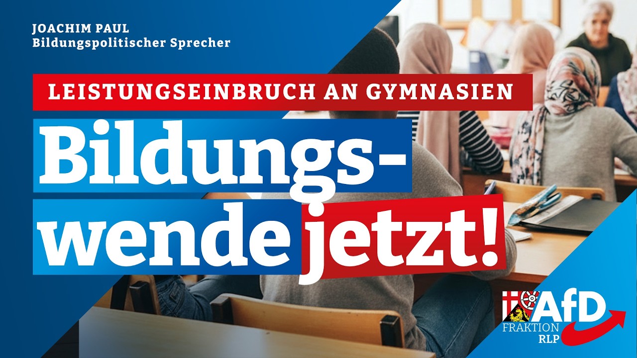 Bildungswende dringend nötig – auch an Gymnasien! (Joachim Paul, AfD-Fraktion RLP)