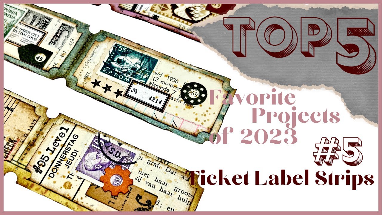 TOP 5 - FAVORITE PAPERCRAFTING PROJECTS FOR 2023 - NR 5- FAUX TICKET LABEL STRIPS #junkjournalideas
