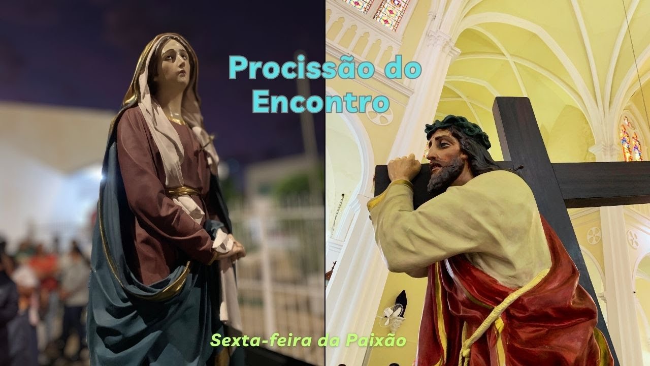 A Procissão do Encontro na Sexta-feira da Paixão - Petrolina-PE - Vale do São Francisco