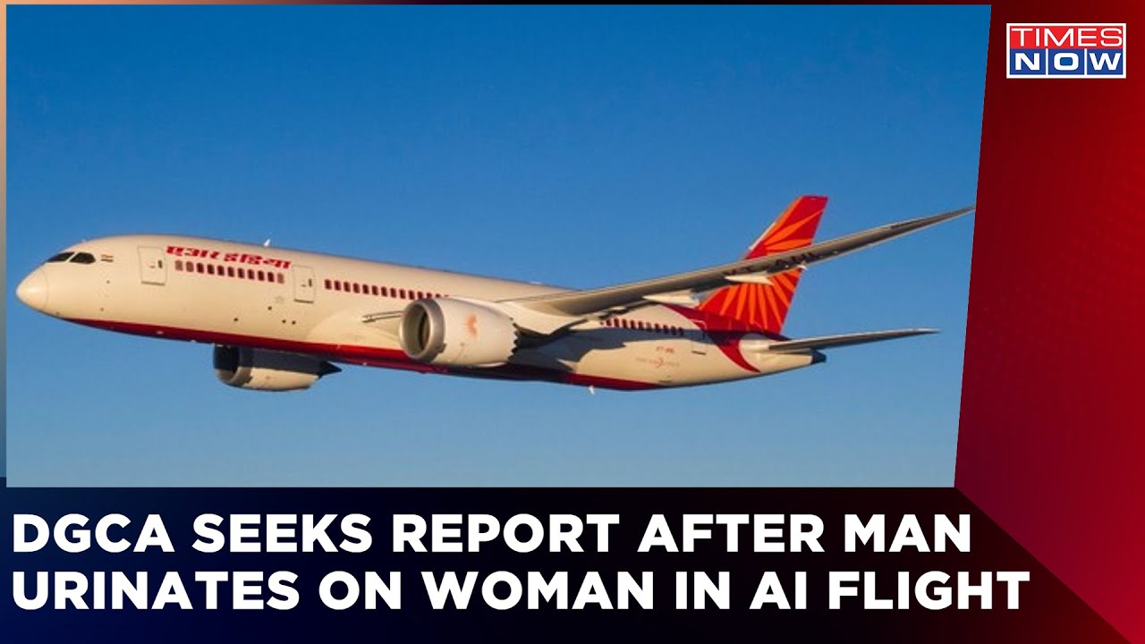 DGCA Seeks Report From Air India After Man Urinates On Woman Passenger Onboard NYC-Delhi Flight