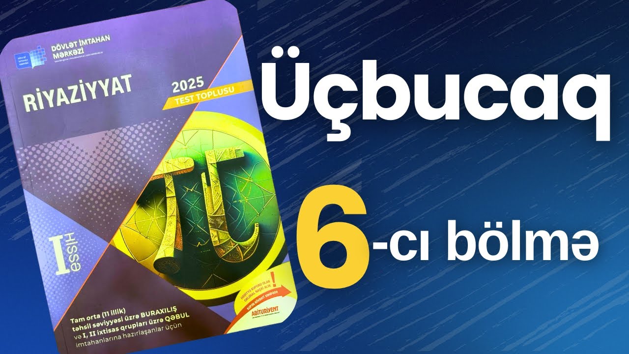 ✅ Üçbucaqlar | 6-cı bölmə | Düzbucaqlı üçbucaq | (2025 Dim Toplu)