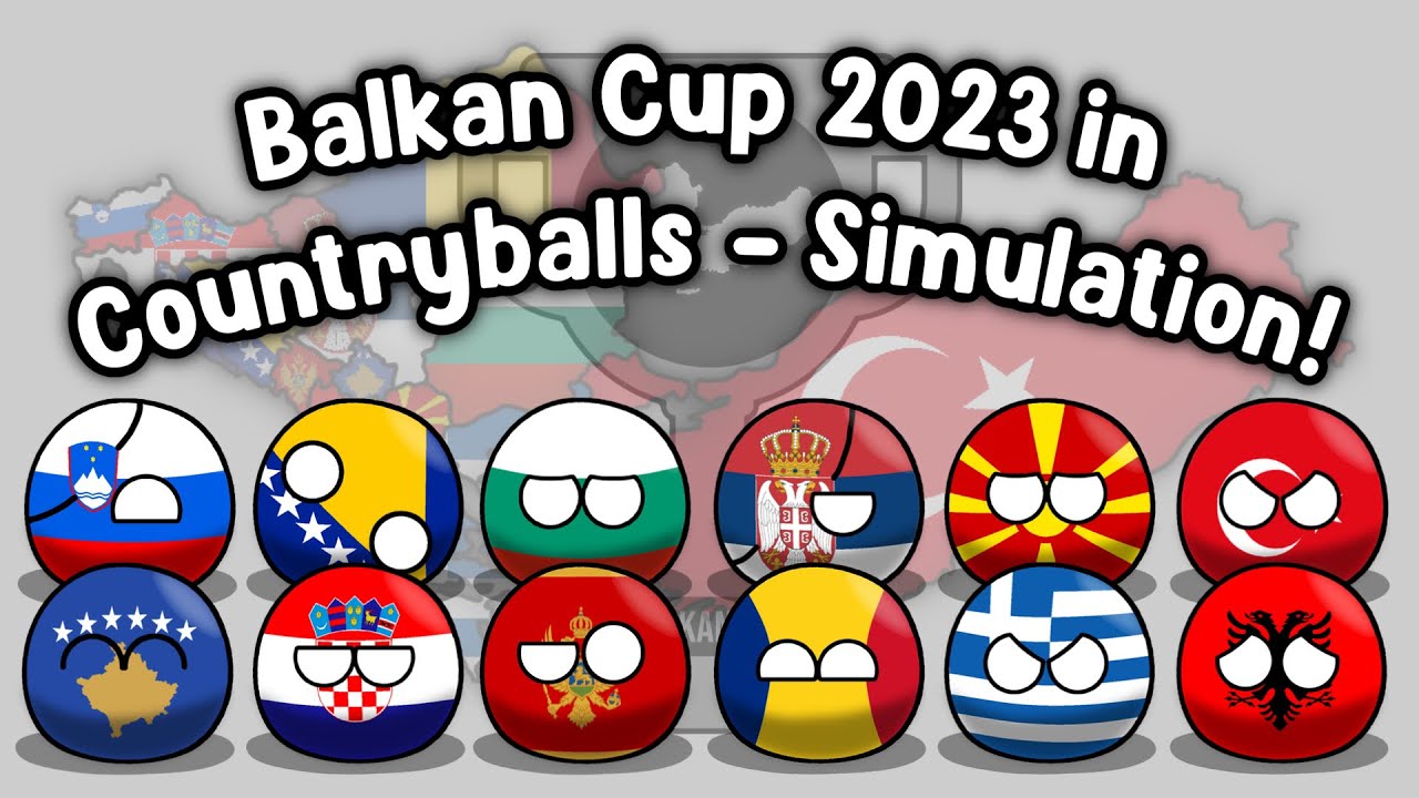 Balkan Cup 2023 in Countryballs - Simulation!