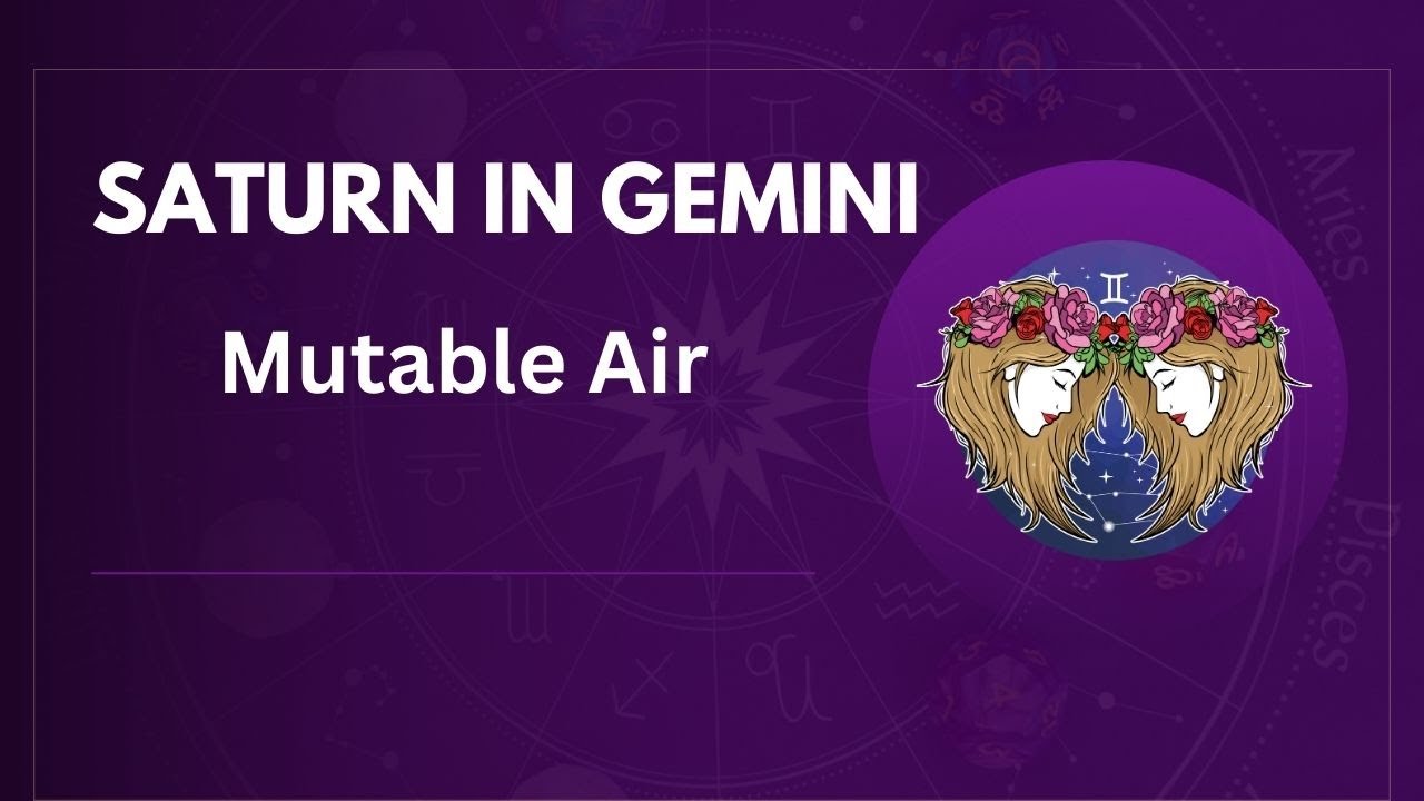 Saturn in Gemini ~ Mutable Air