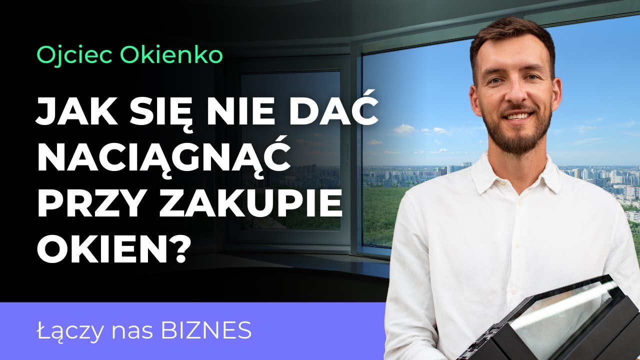 Ojciec Okienko - Przedsiębiorca z misją, który obniża koszty montażu i zakupu okien [Bartosz Wika]