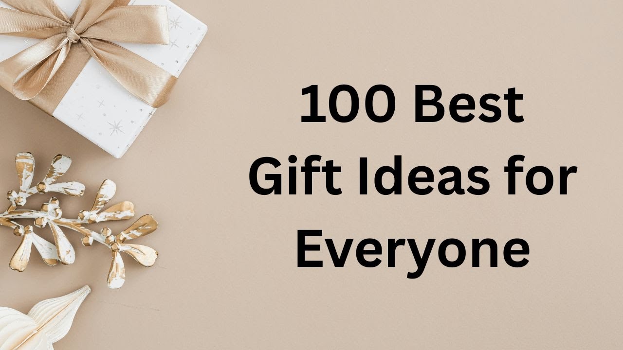 Gift Ideas for Everyone: Mom, Dad, Boyfriend, Girlfriend, Husband, Wife, Friends, Girl, Boys & Women