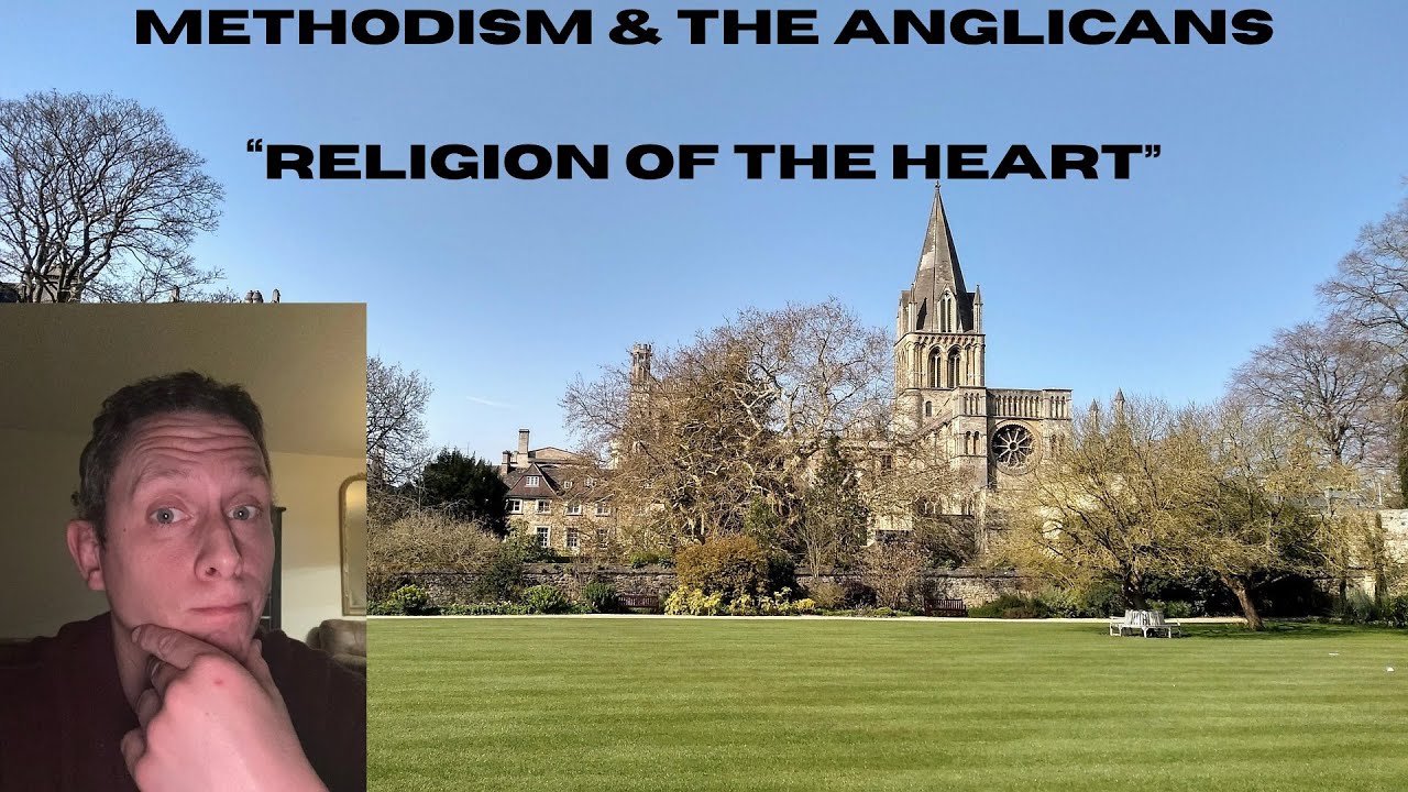 Methodists & Anglicans - Fruits of the Tradition