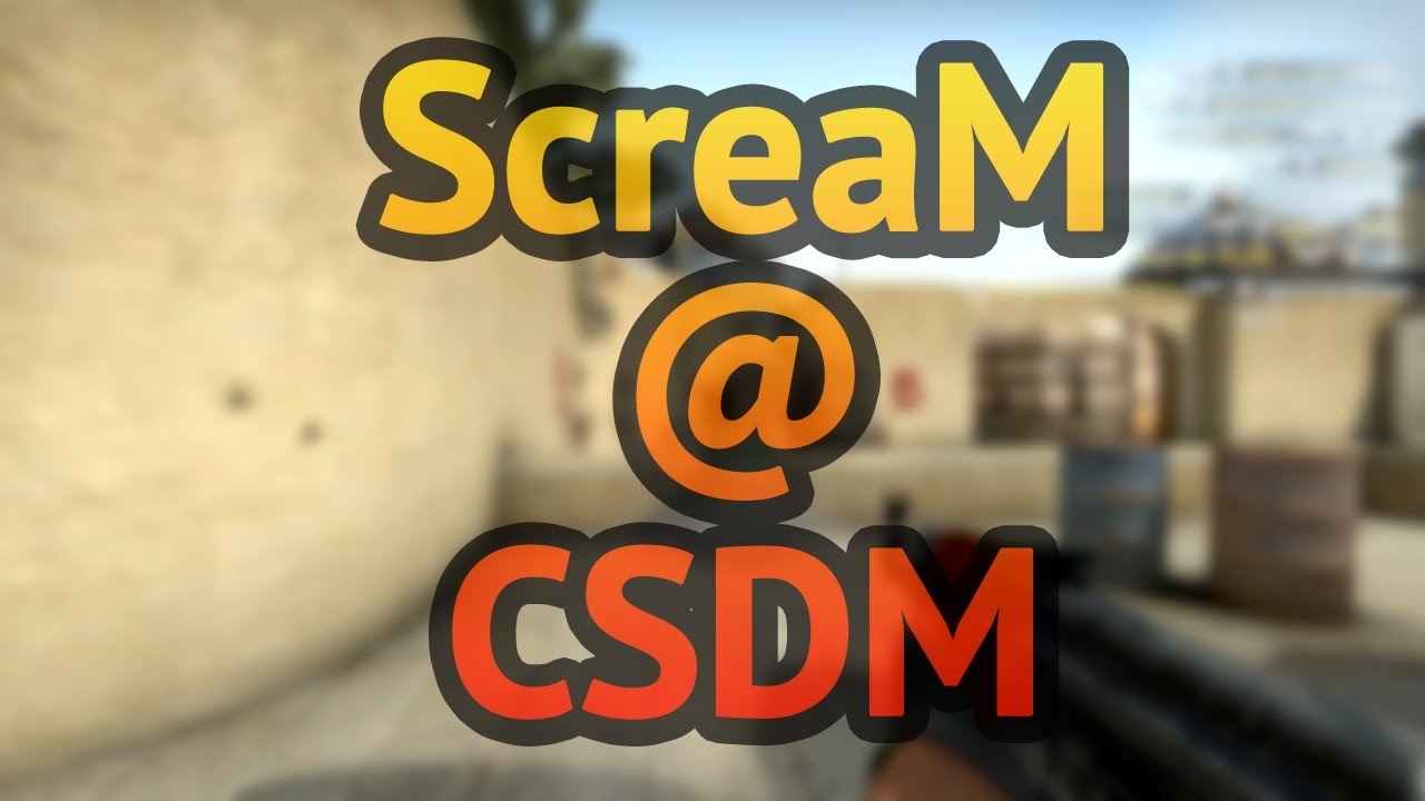 VeryGames ScreaM @ CSDM