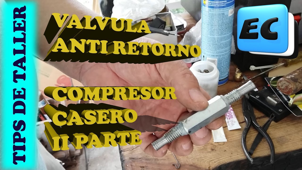 COMPRESOR DIY. Valvula ANTI RETORNO casera y otras mejoras
