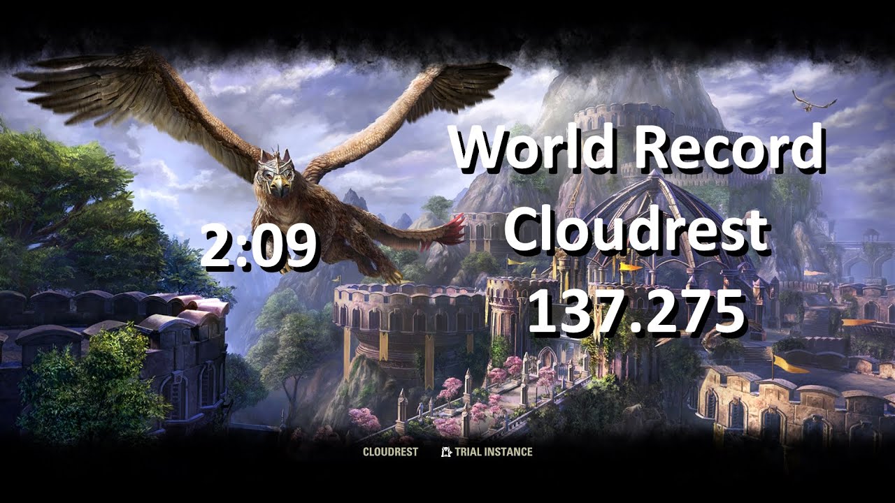 ESO - Cloudrest World Record | 2:09 | 137.275 | Arcanist DD