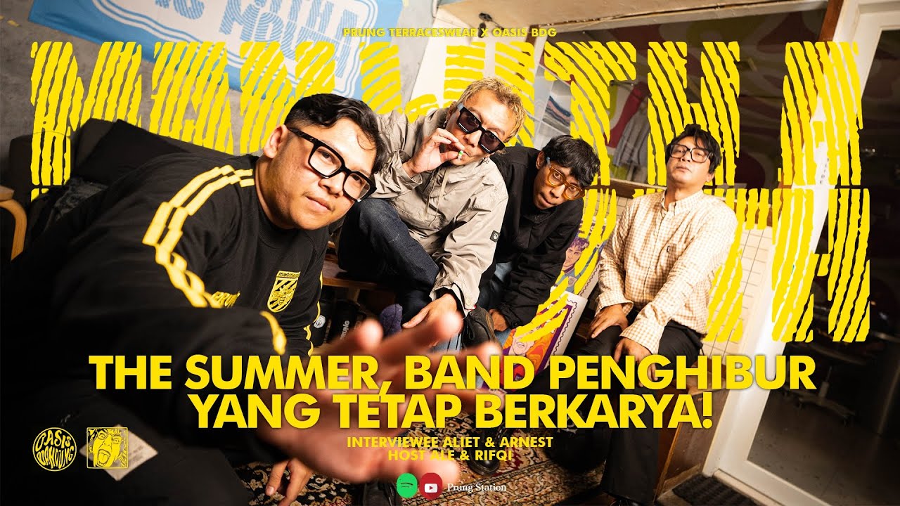 THE SUMMER, BAND PENGHIBUR YANG TETAP BERKARYA! | MAN WITH A BIG MOUTH EPS. 10