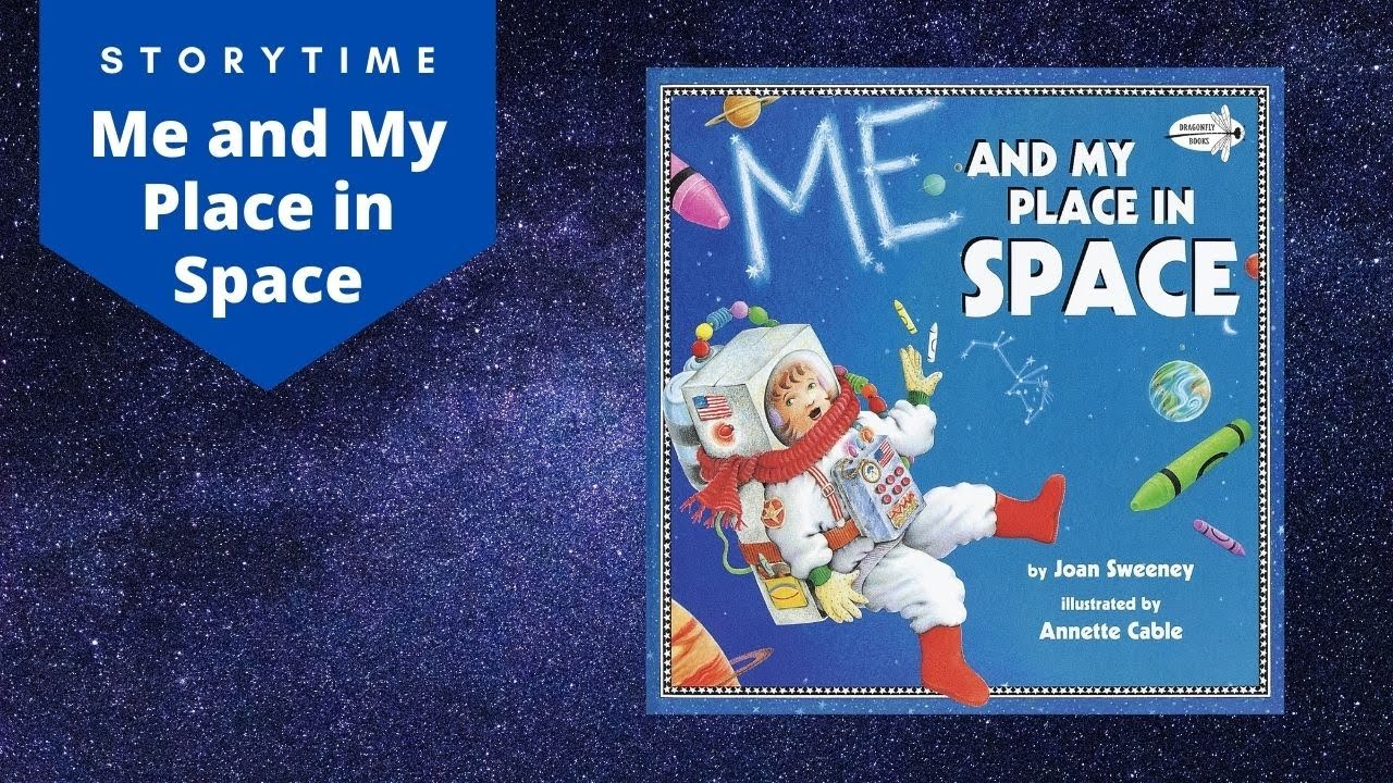 Me and My Place in Space Storytime | Children's Read Aloud Picture Book