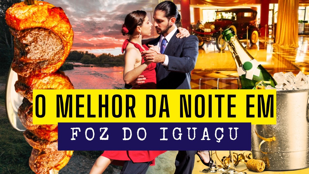 Descubra o Que Fazer em Foz do Iguaçu à Noite: Melhores Atrações e Dicas Imperdíveis