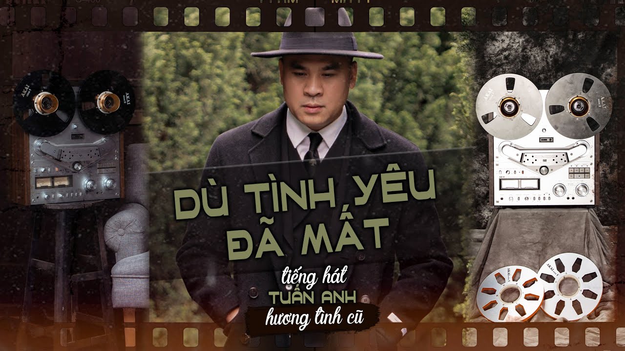 DÙ TÌNH YÊU ĐÃ MẤT - Tuấn Anh Singer | Album Hương Tình Cũ Vol 2 | Nhạc Trữ Tình Hải Ngoại Hay Nhất