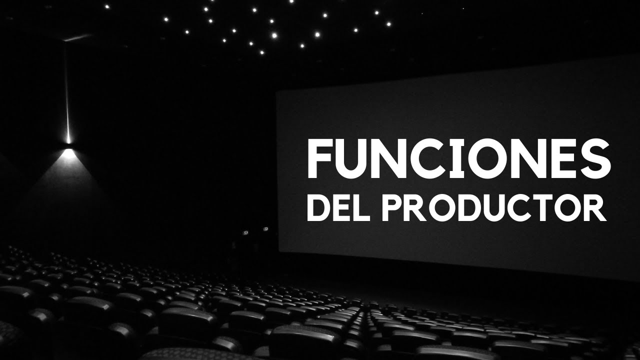 Las FUNCIONES de un PRODUCTOR