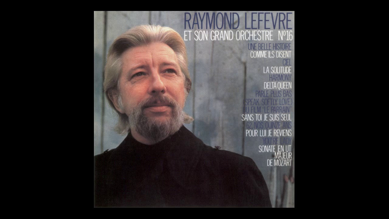 Raymond Lefevre - Une Belle Histoire