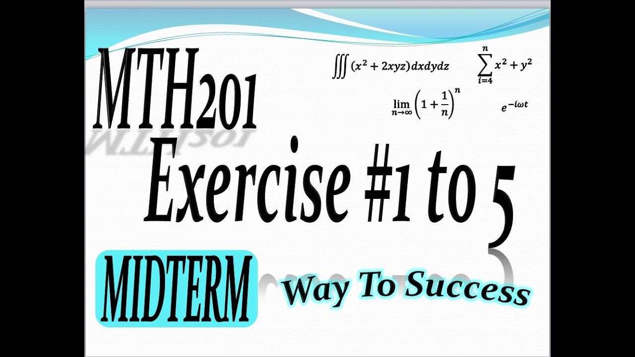 🔥 MTH201 Practice Questions | Exercises 1-5 Solved | Most Expected Questions for VU Exams