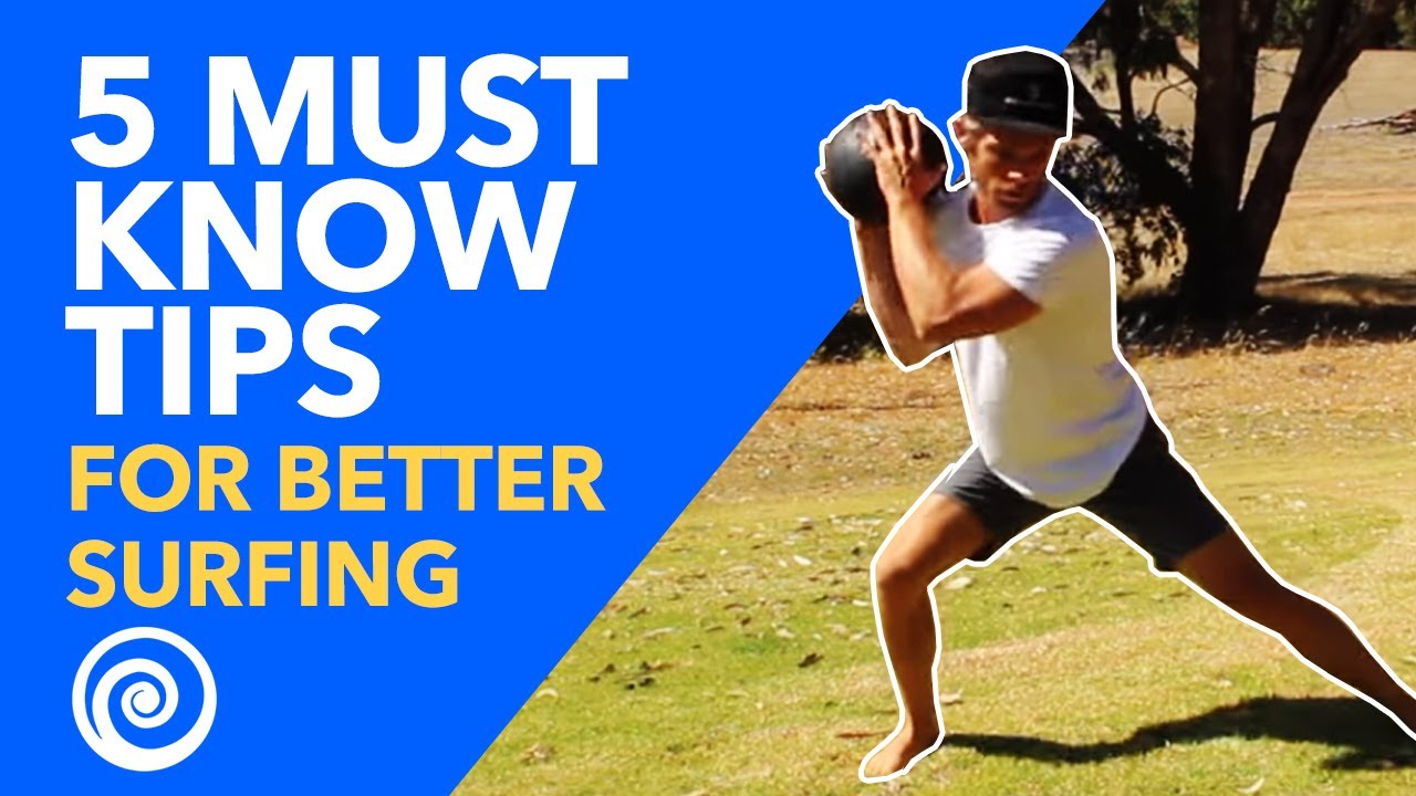 5 Must Know Tips for Better Surfing