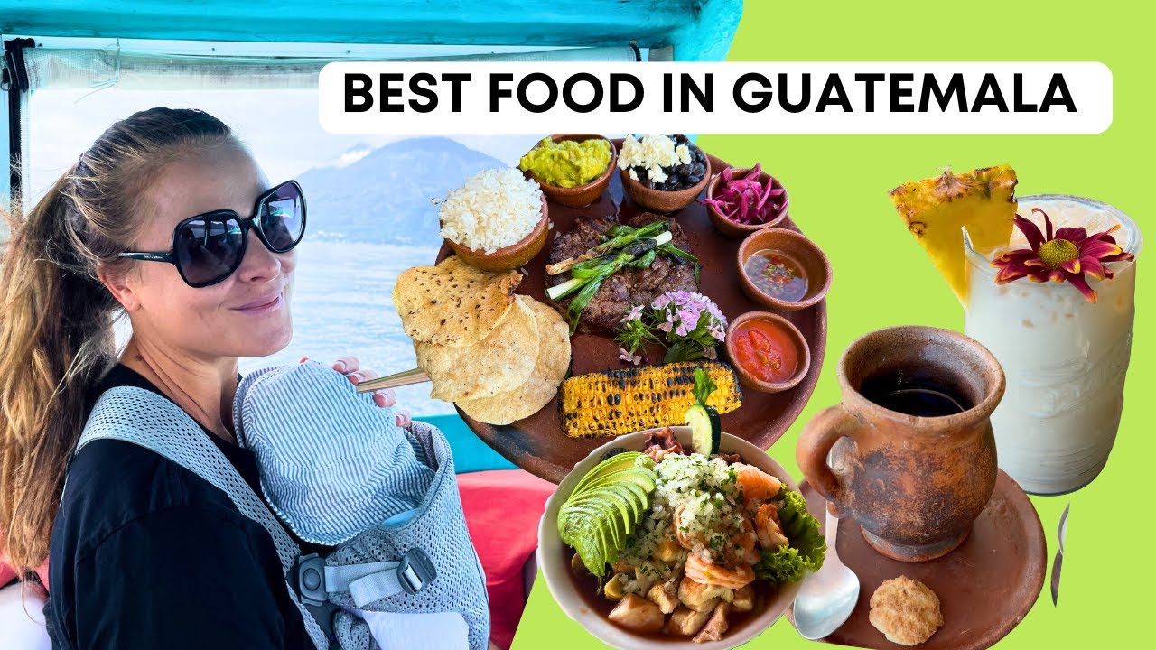 What to Eat in Guatemala: 5 Must-Try Foods