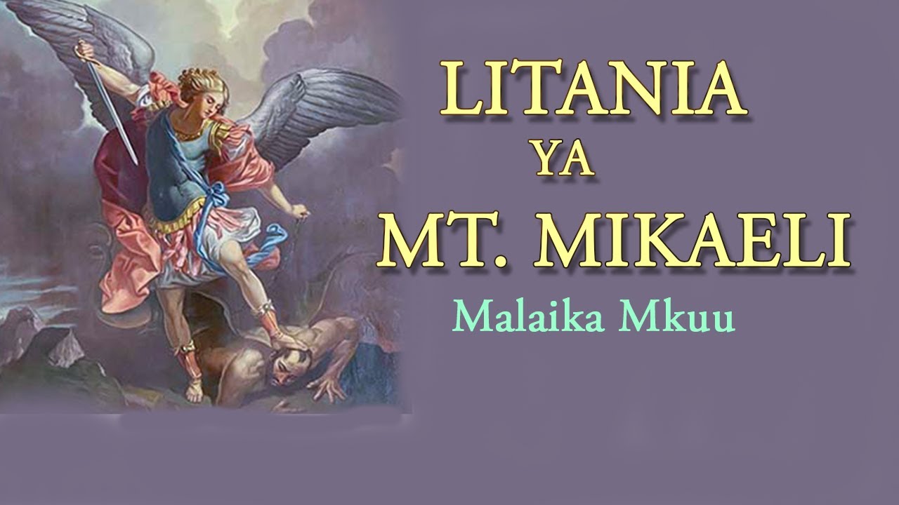 LITANIA YA MT. MIKAELI || Valeriana Mayagaya