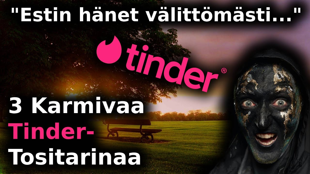 3 Karmivaa Tinder Tositarinaa / Estin hänet välittömästi... / Kauhutarina