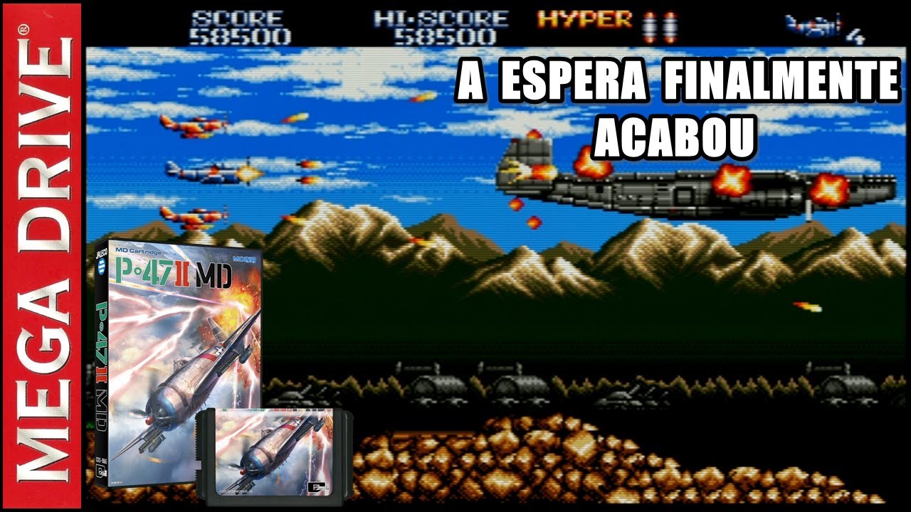 [ MEGA DRIVE ]   P - 47 II MD - UMA ESPERA DE 35 ANOS QUE VALEU A PENA !!