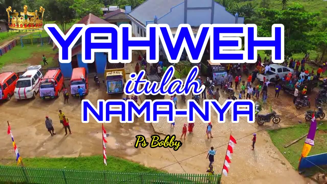 YAHWEH ITULAH NAMANYA