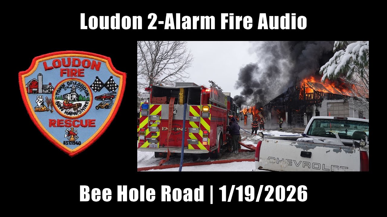 Loudon 2-Alarm Fire Audio 1/19/2026 [New Hampshire]