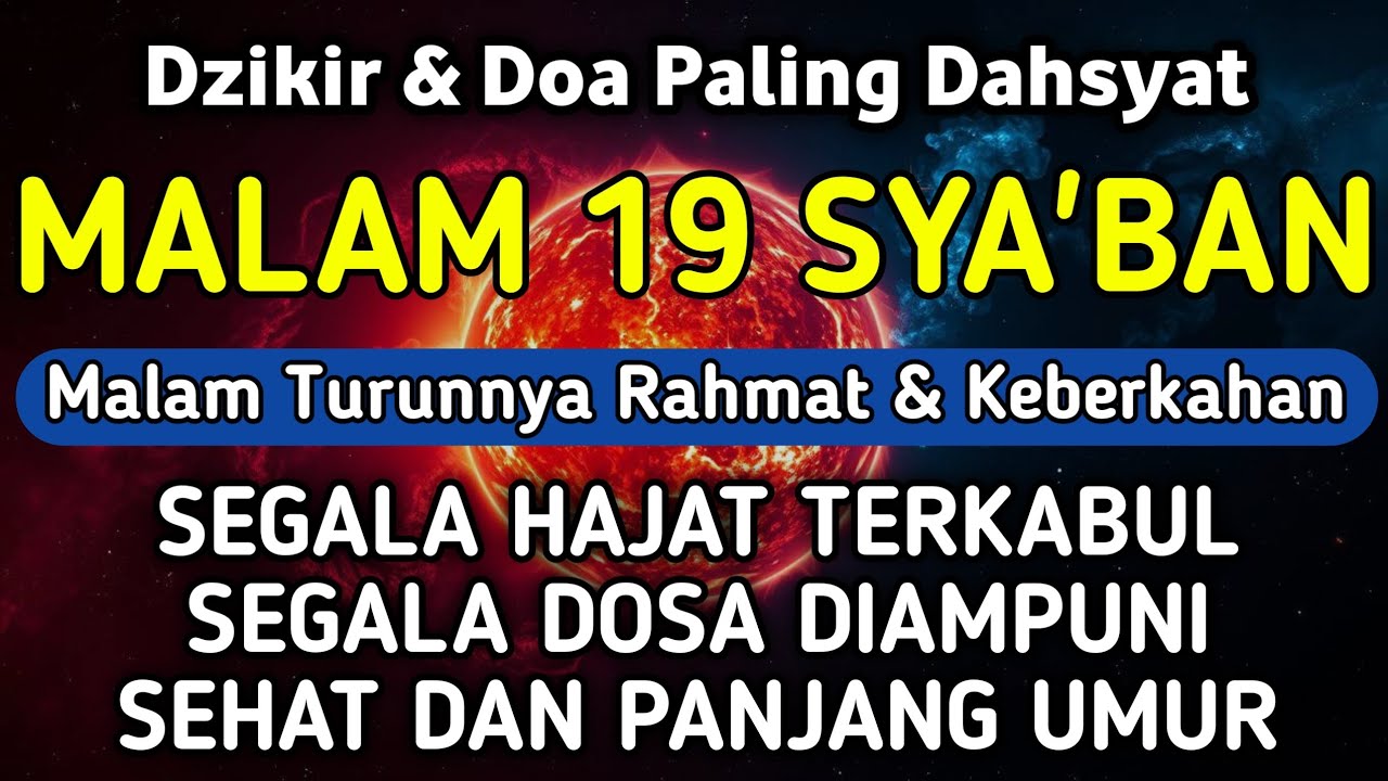DZIKIR DI MALAM 19 SYA'BAN | DZIKIR MUSTAJAB 19 SYA'BAN - Alaa Aqel