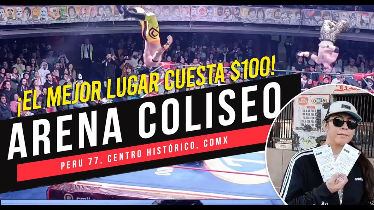 🔥💰 ¡A sólo $100! El mejor lugar para ver de cerca Lucha Libre en CDMX ¡Visitamos la Arena Coliseo!🇲🇽