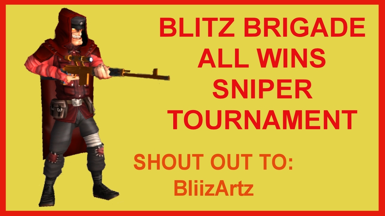 Blitz Brigade | All Wins Sniper Tournament | Shout Out To BliizArtz Gameplay Video