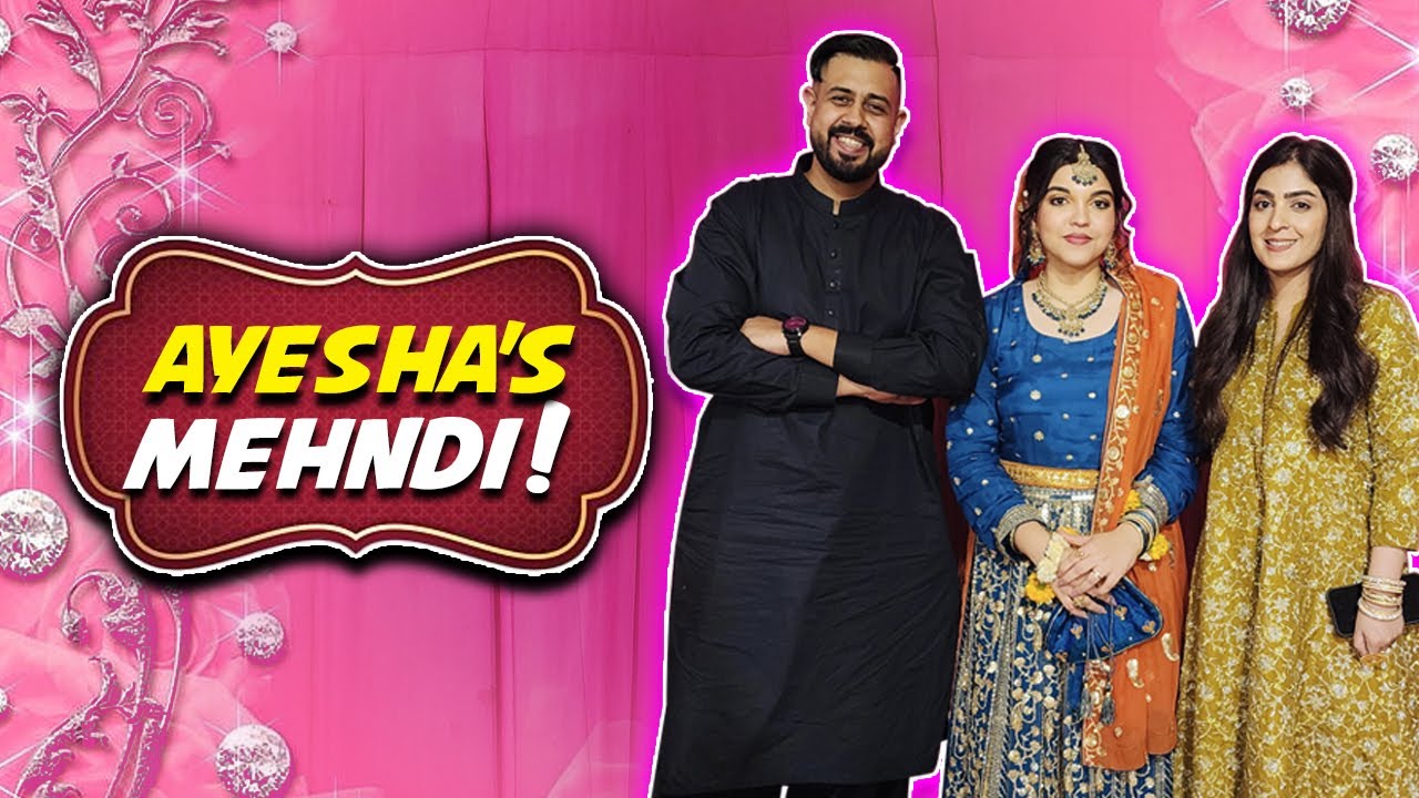 Ayesha's Mehndi | With Jazzy