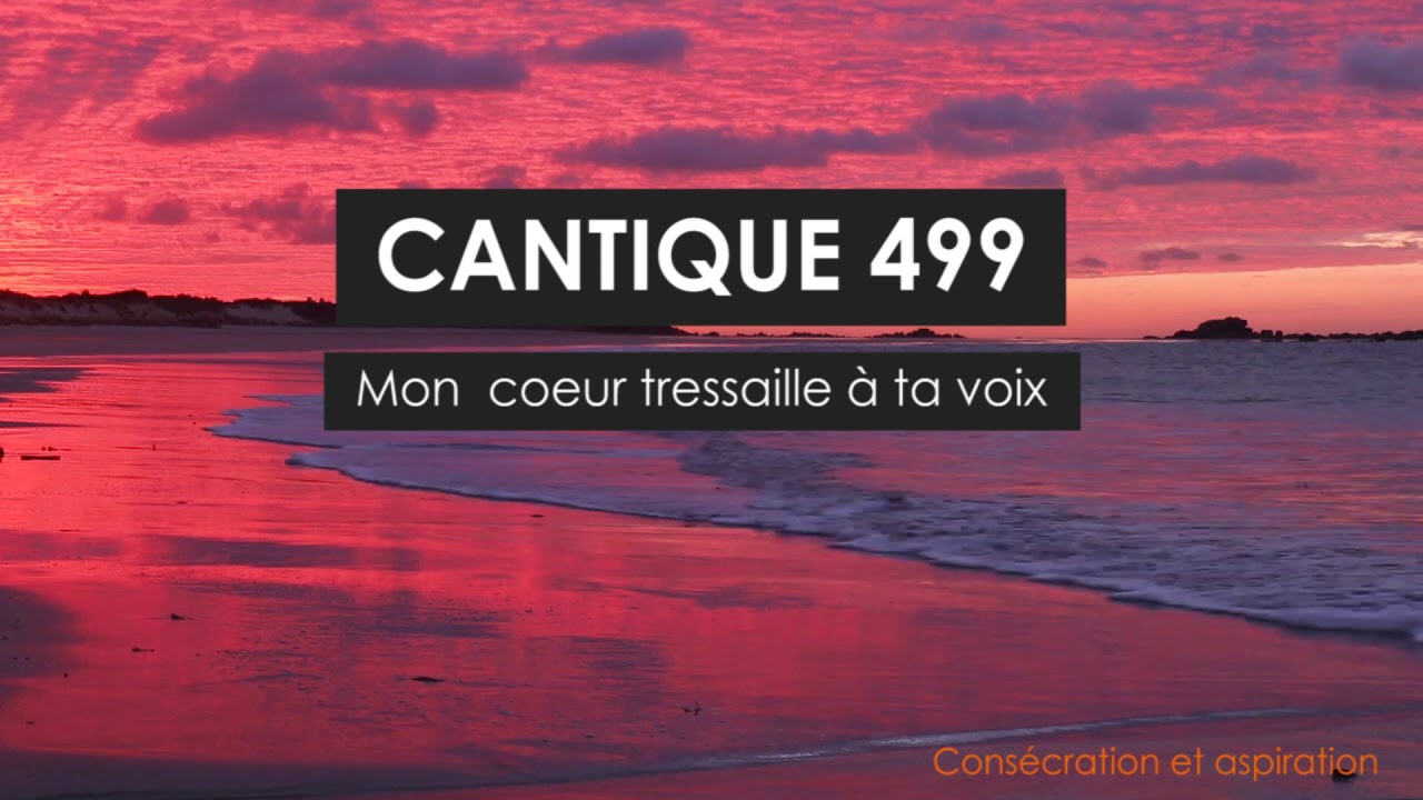 CANTIQUE 499  HYMNES ET LOUANGES DES EGLISES ADVENTISTES DU SEPTIÈME JOUR