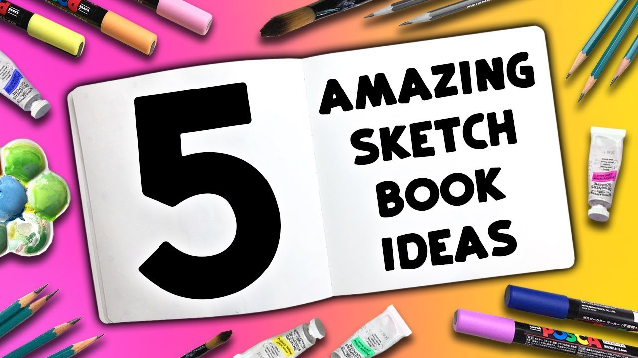 5 WAYS to FILL and IMPROVE YOUR SKETCHBOOK