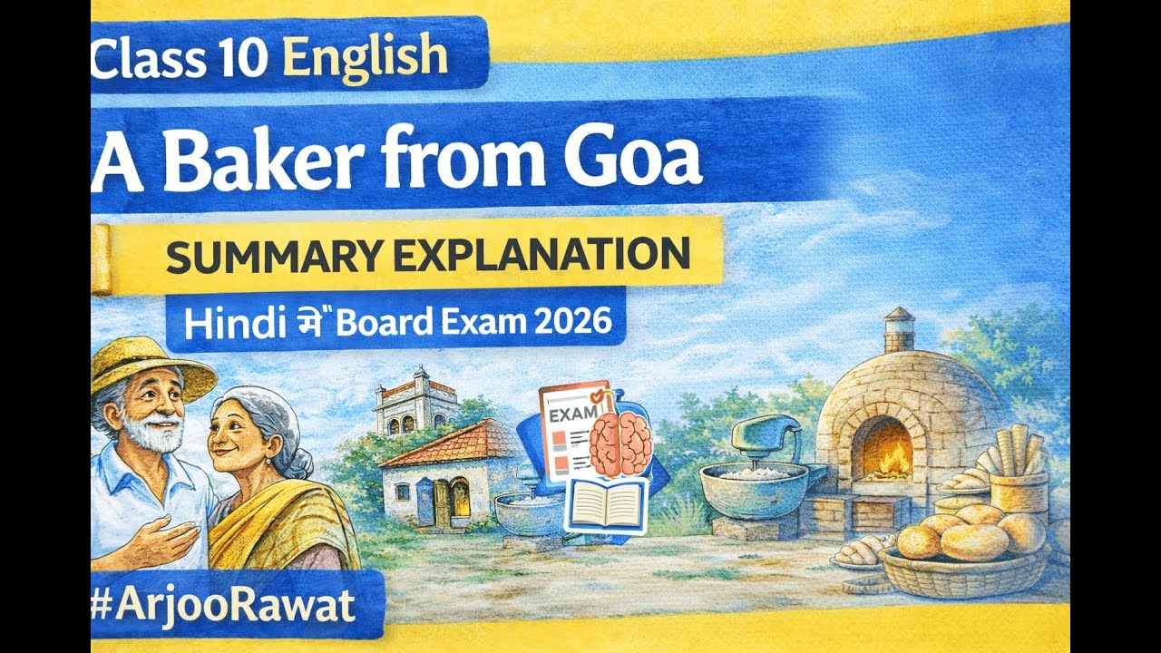 A Baker From Goa/ Class 10th English/ Summary Explanation in Hindi Board Exams 2026