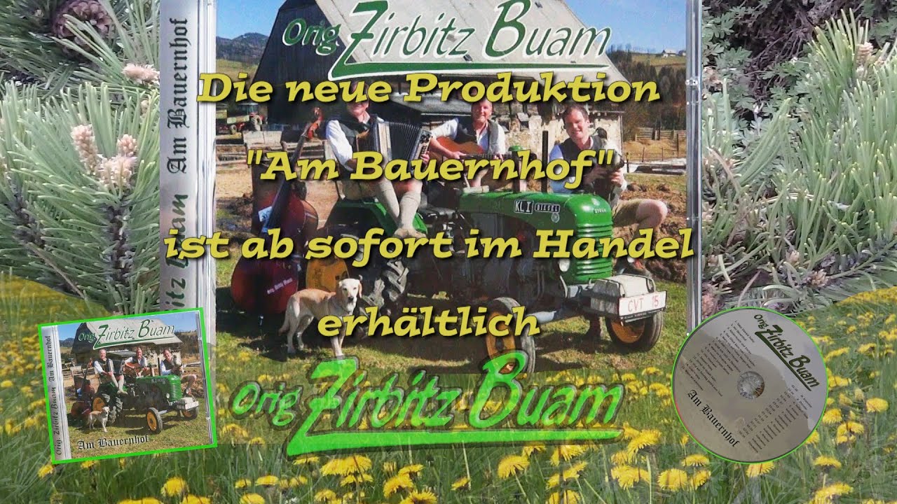 Orig. Zirbitz Buam. CD Vorstellung 