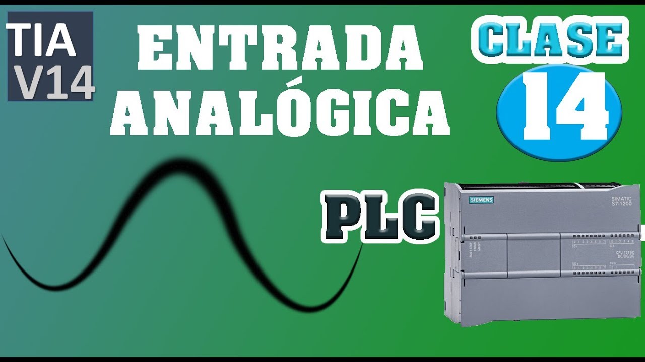 ENTRADA ANALOGICA  PLC S7 1200|| BIEN EXPLICADO!!||PLC, TIA PORTAL CLASE #14