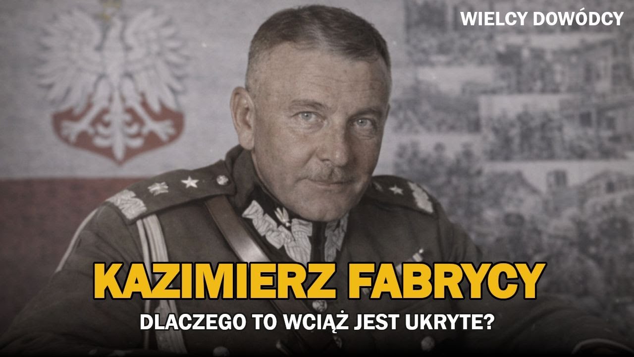 Kazimierz Fabrycy: generał września 1939 i decyzje, o których milczano