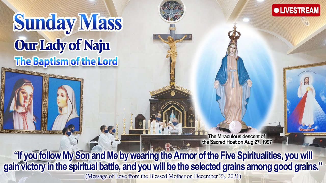 ❤️ LIVE! Holy Rosary and Sunday Mass│Naju Shrine│The Baptism of the Lord (January 9, 2022)❤️