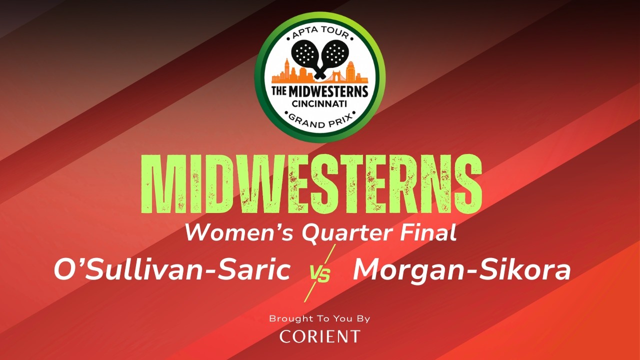 2026 Midwesterns - Women's Quarter Final  - O'Sullivan/Saric vs. Morgan/Sikora