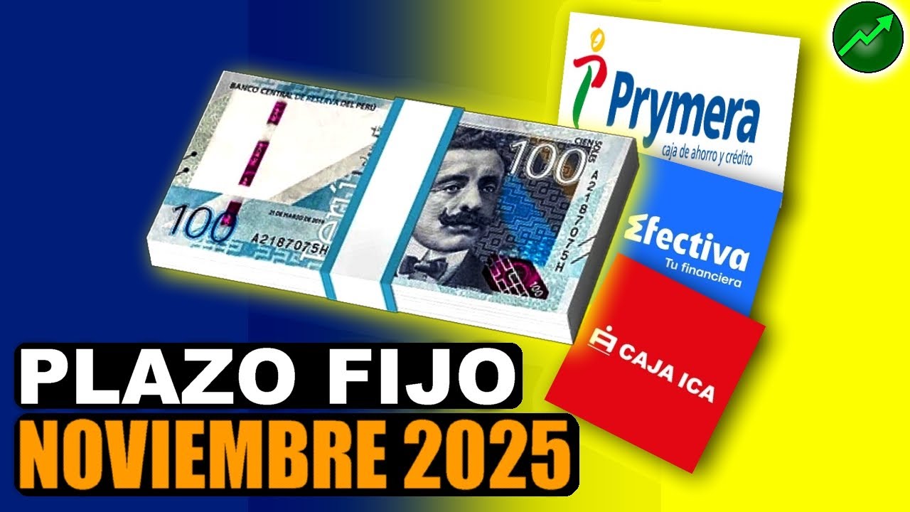 TOP 7 Dep&oacute;sitos a Plazo Fijo en Soles -  Mejores Tasas de Inter&eacute;s &ndash; Noviembre 2025