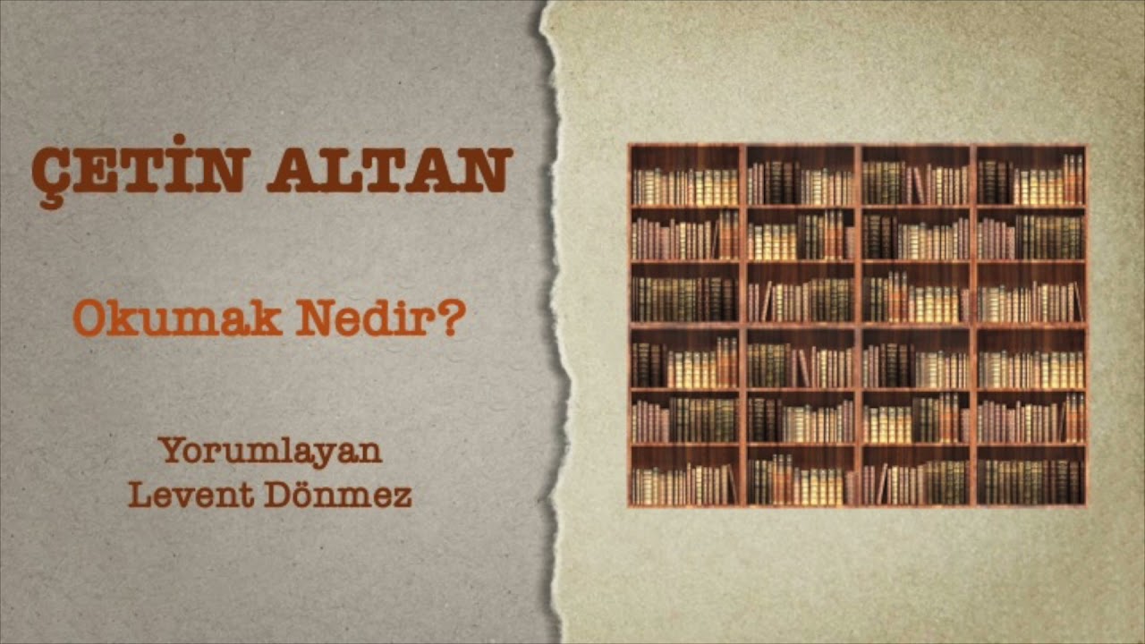 Çetin Altan - Okumak Nedir?