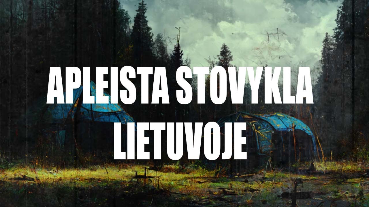 Praeities Žvalgas - Apleista Stovykla | Lietuva